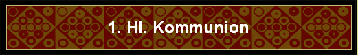 1. Hl. Kommunion